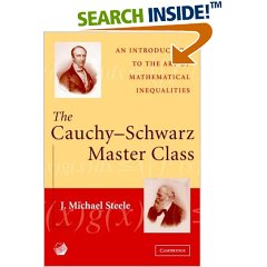 Cauchy Schwarz Master Class J. Michael Steele Cambridge Univeristy Press Cover Design
including 
Pictures of Cauchy and of K. H. A. Schwarz (sometimes misspelled Schwartz)