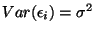 $Var(\epsilon_i) = \sigma^2$