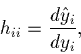 \begin{displaymath}h_{ii} = \frac{d\hat y_i}{d y_i},\end{displaymath}