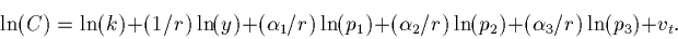 \begin{displaymath}\ln(C) = \ln(k) + (1/r) \ln(y) + (\alpha_1/r) \ln(p_1) +
(\alpha_2/r) \ln(p_2) + (\alpha_3/r) \ln(p_3) + v_t.\end{displaymath}