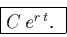 \begin{displaymath}\fbox{$C \, e^{r \, t}.$ }\end{displaymath}