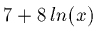 $7 + 8\,ln(x)$