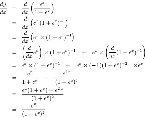 \begin{eqnarray*}\frac{dy}{dx} & = & \frac{d}{dx} \left(\frac{e^x}{1 + e^x}\righ...
...e^x) - e^{2\,x}}{(1 + e^x)^2} \\
& = & \frac{e^x}{(1 + e^x)^2}
\end{eqnarray*}
